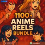 1100+ Anime Reels Bundle